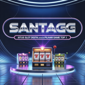 SANTAGG Situs Slot Digital dengan Pilihan Game Top 1