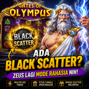Gates of Olympus Ada Black Scatter? Zeus Lagi Mode Rahasia Nih